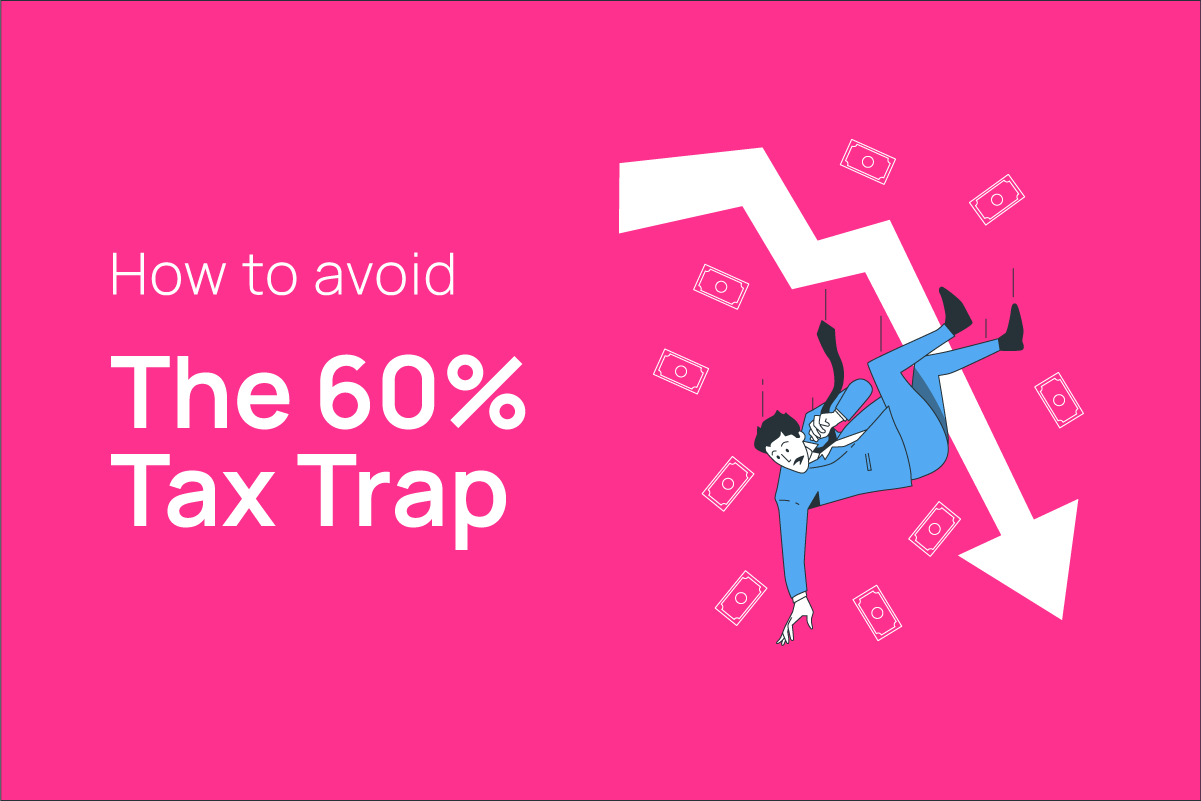 avoiding the 60% tax trap
